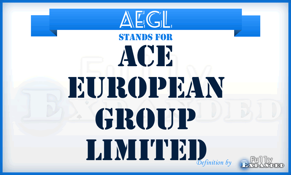 AEGL - ACE European Group Limited