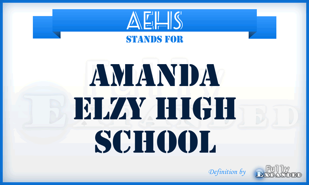 AEHS - Amanda Elzy High School