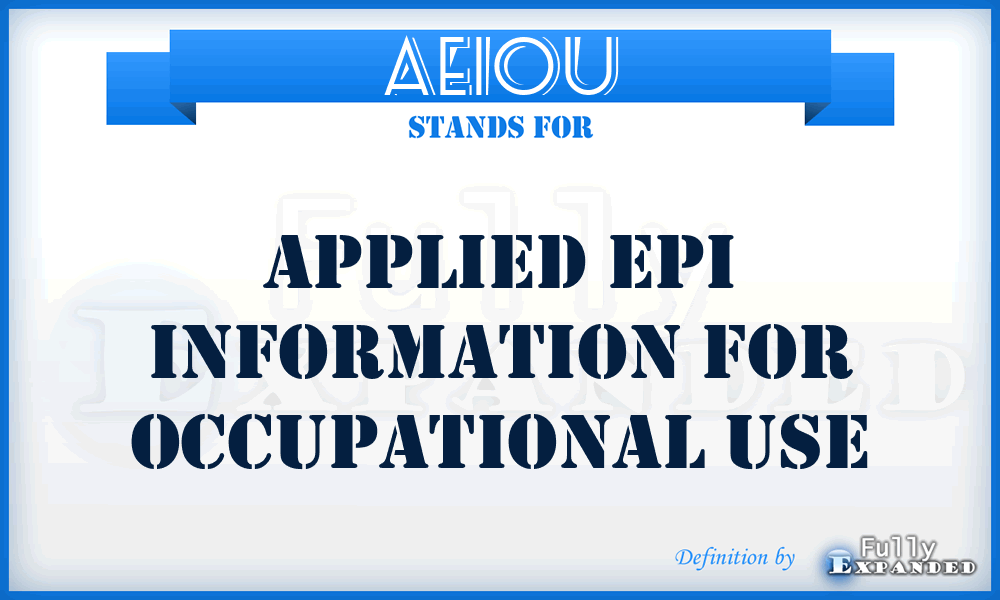 AEIOU - Applied EPI Information for Occupational Use