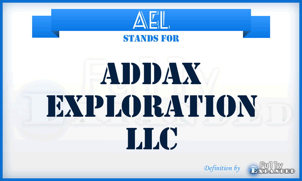 AEL - Addax Exploration LLC