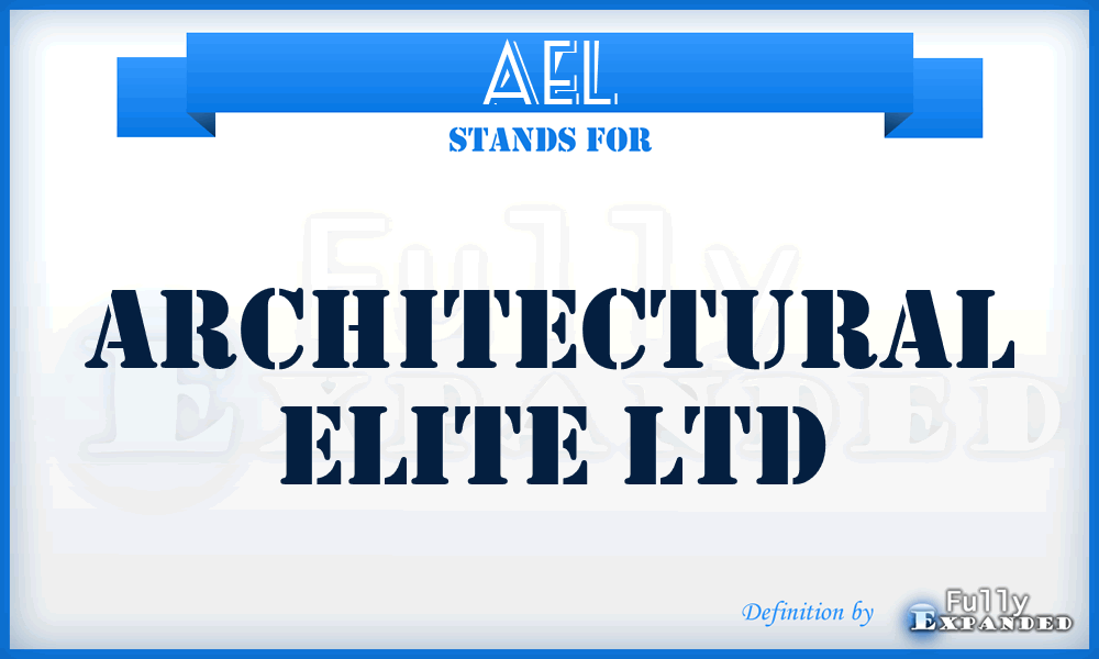 AEL - Architectural Elite Ltd