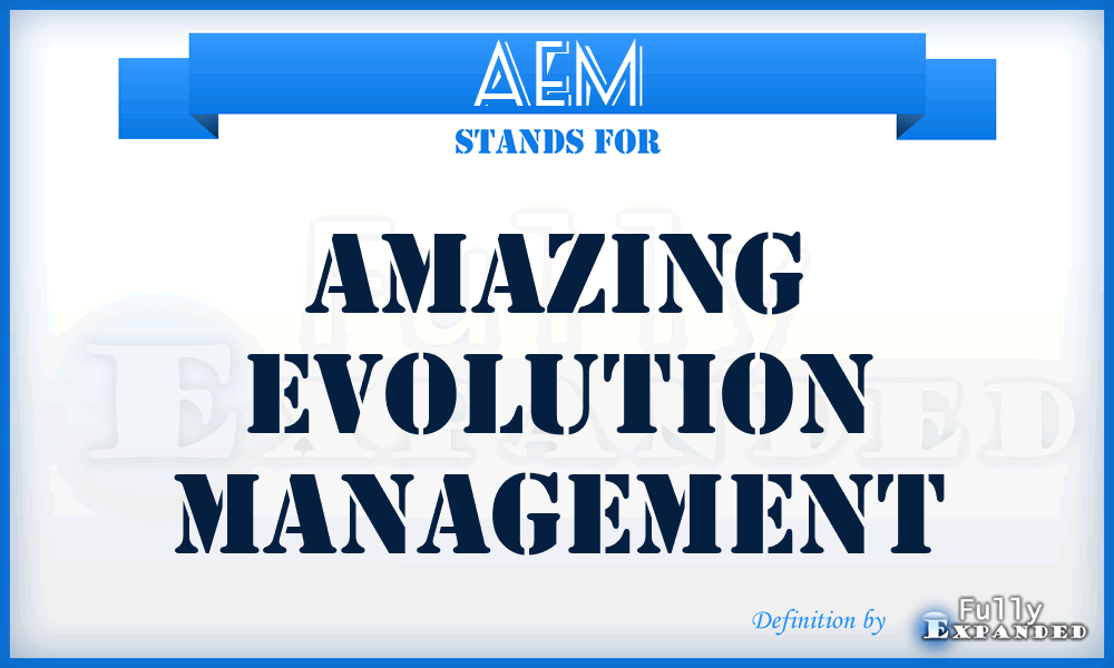 AEM - Amazing Evolution Management