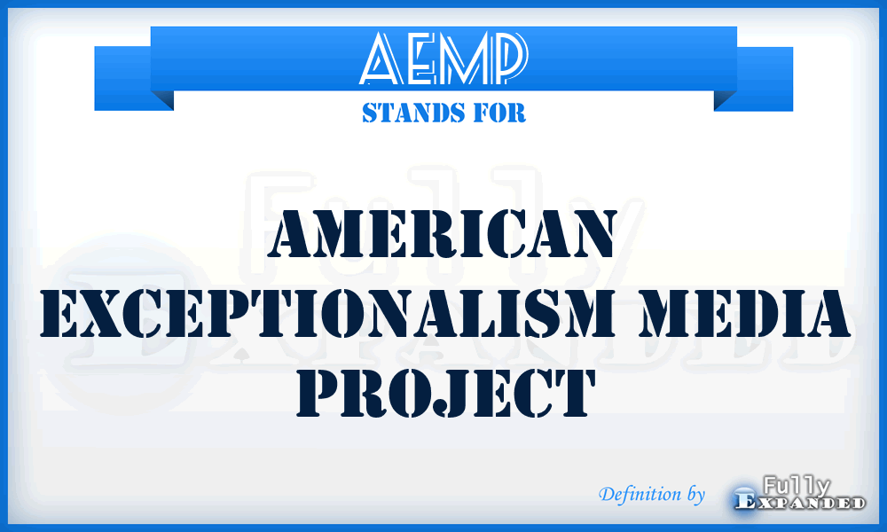 AEMP - American Exceptionalism Media Project