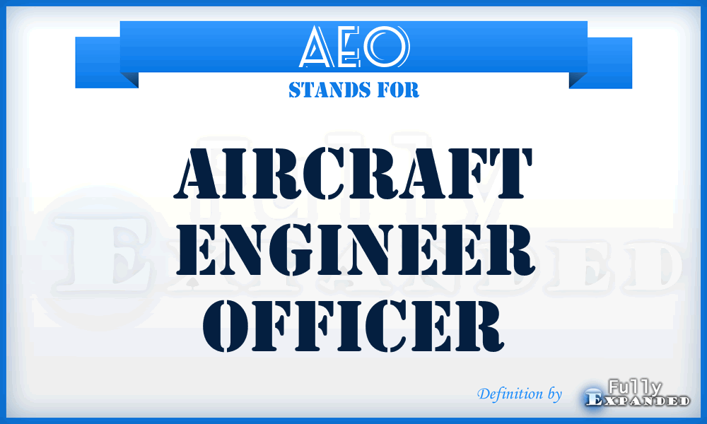 AEO - Aircraft Engineer Officer