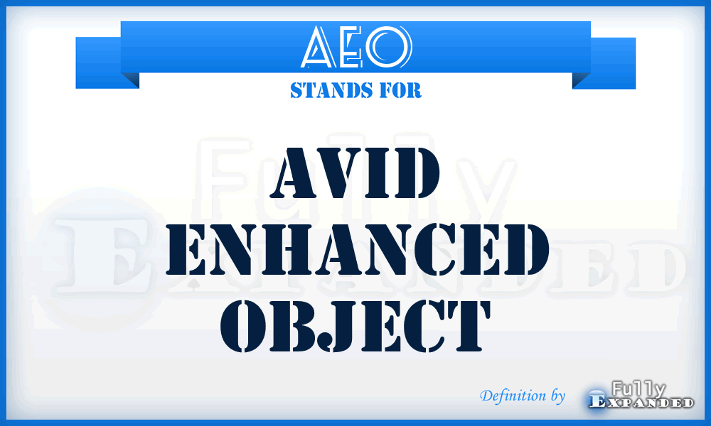 AEO - Avid Enhanced Object