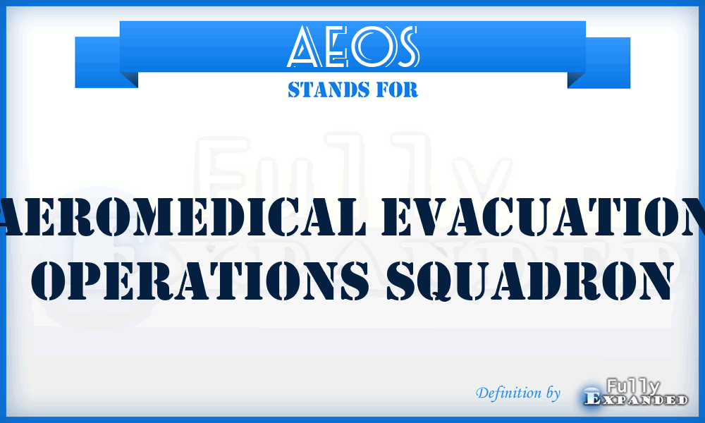 AEOS - aeromedical evacuation operations squadron
