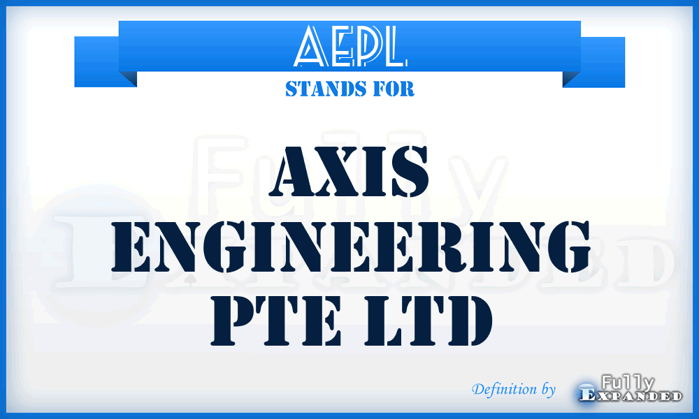 AEPL - Axis Engineering Pte Ltd