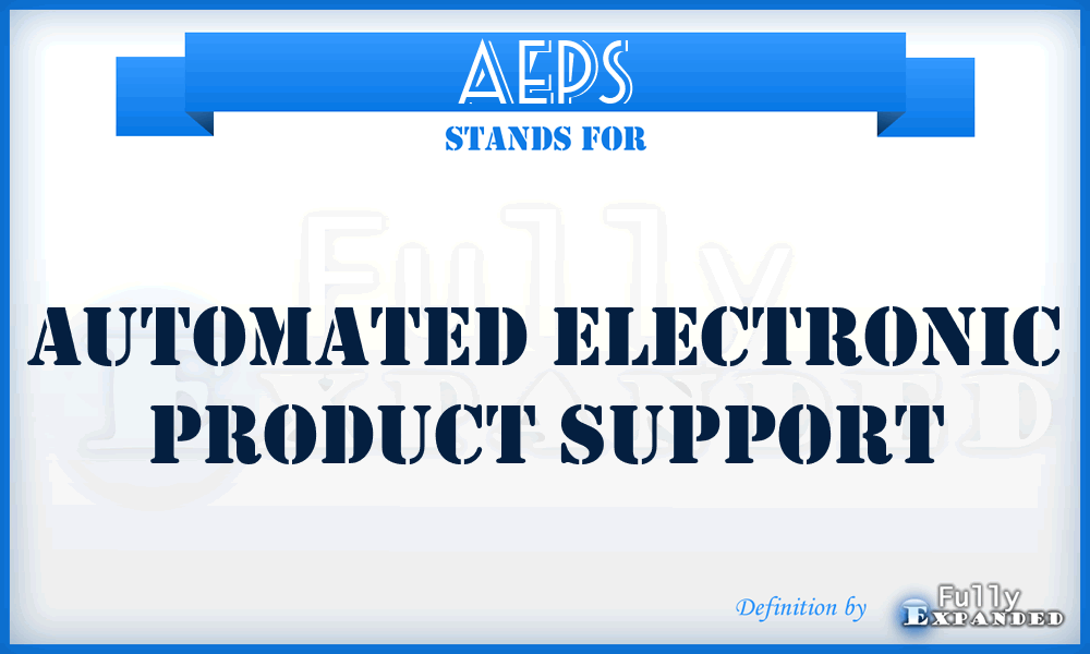 AEPS - Automated Electronic Product Support