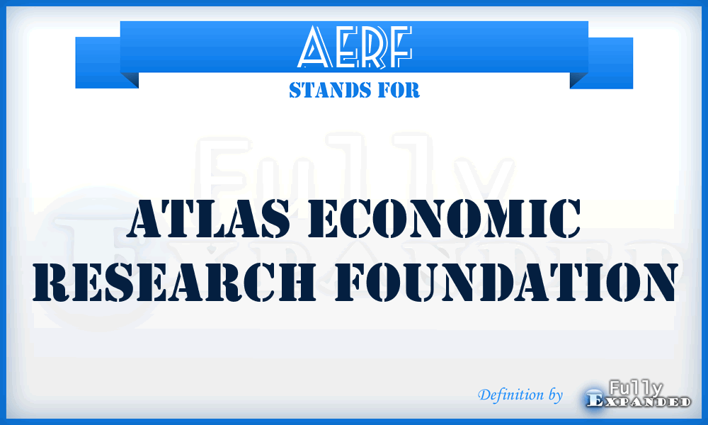 AERF - Atlas Economic Research Foundation