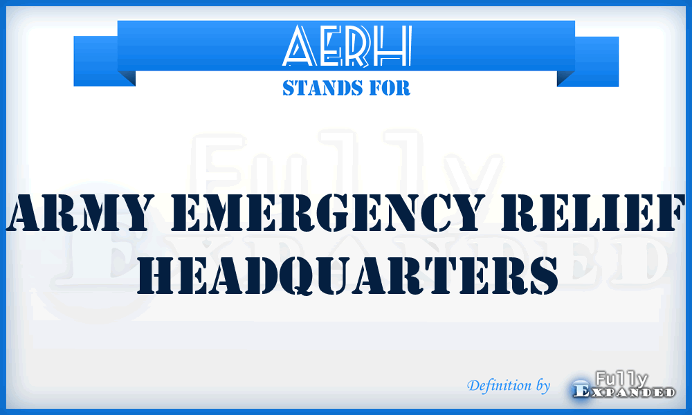AERH - Army Emergency Relief Headquarters
