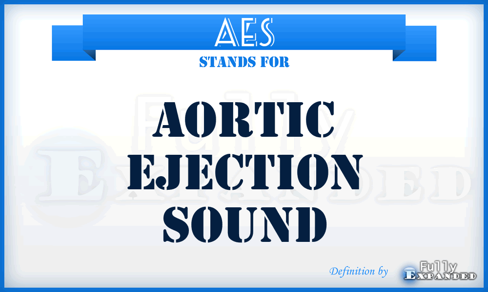 AES - Aortic Ejection Sound