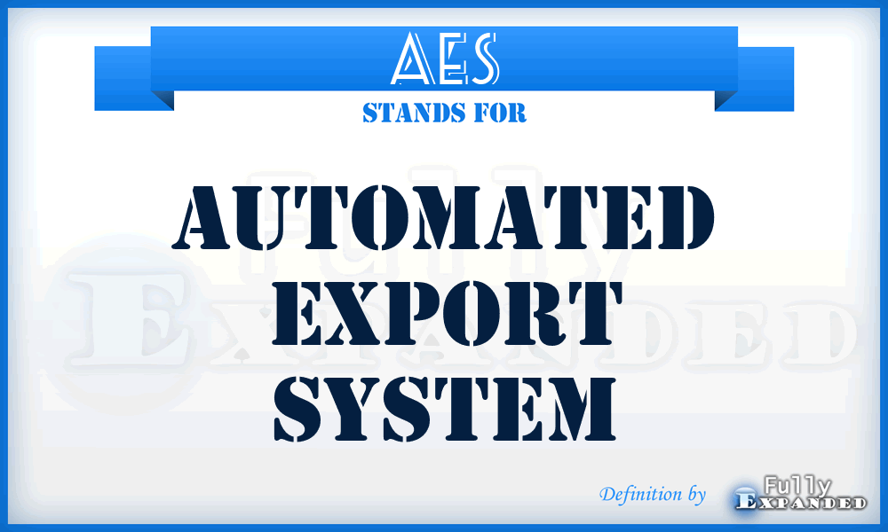 AES - Automated Export System