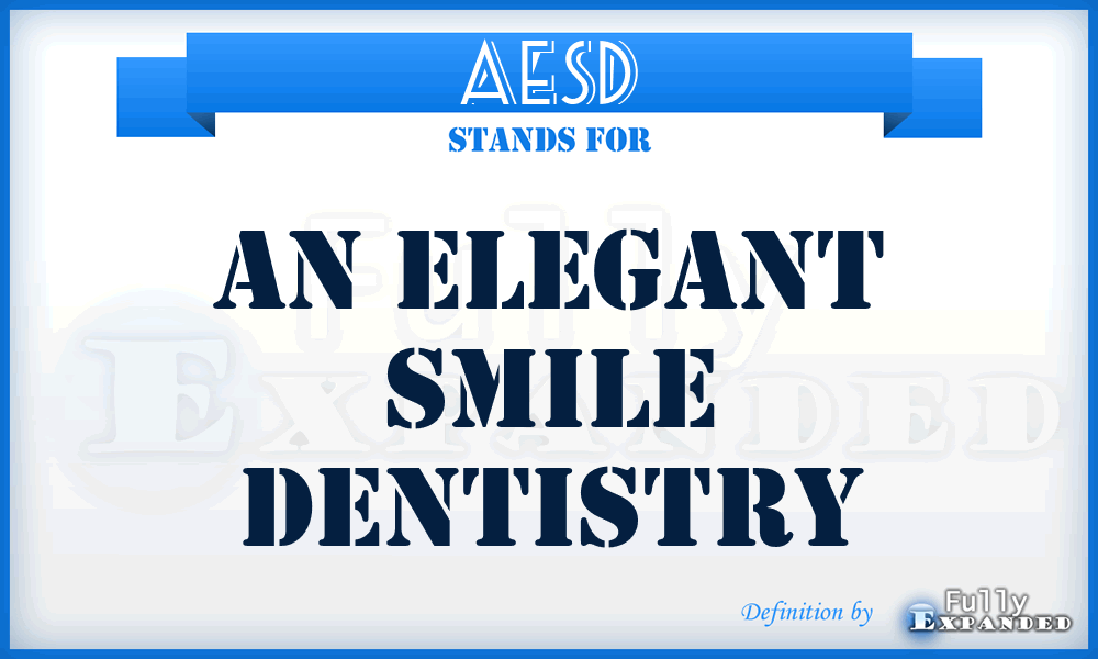 AESD - An Elegant Smile Dentistry