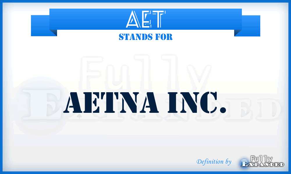 AET - Aetna Inc.