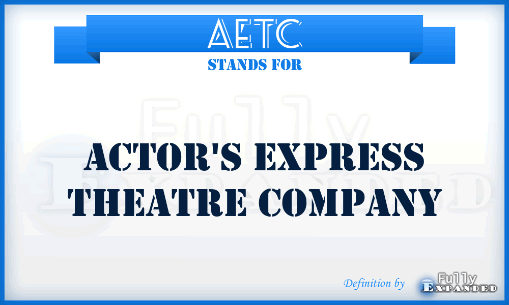 AETC - Actor's Express Theatre Company