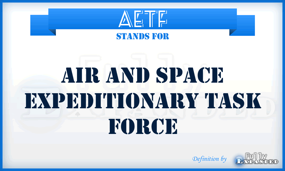 AETF - Air and Space Expeditionary Task Force