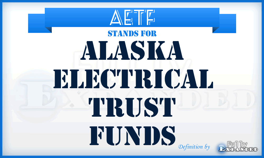 AETF - Alaska Electrical Trust Funds