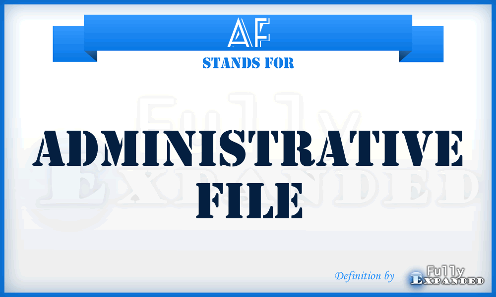 AF - Administrative File