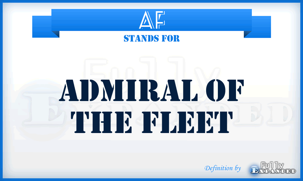 AF - Admiral of the Fleet