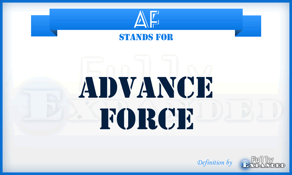 AF - Advance Force