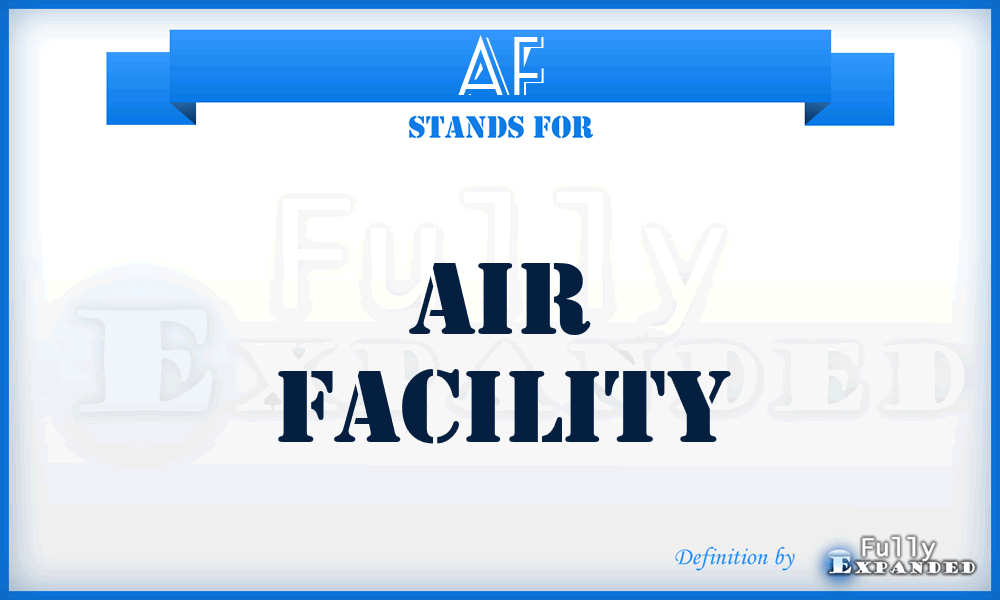 AF - Air Facility