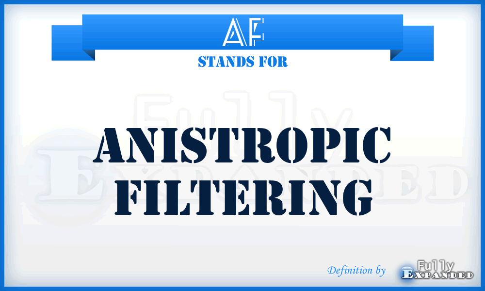 AF - Anistropic Filtering