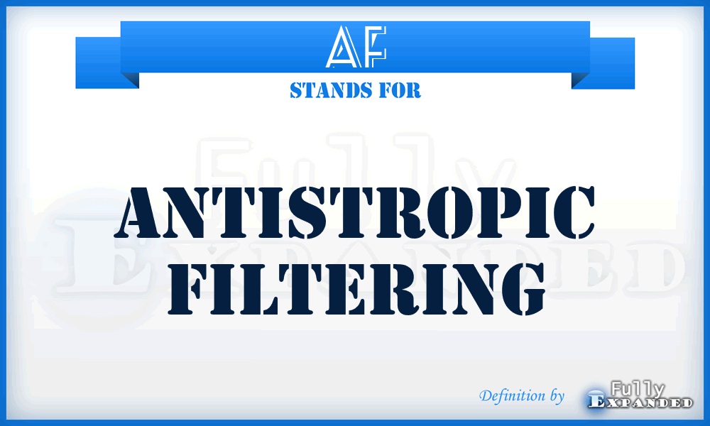 AF - Antistropic Filtering