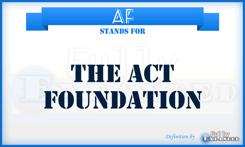 AF - The Act Foundation