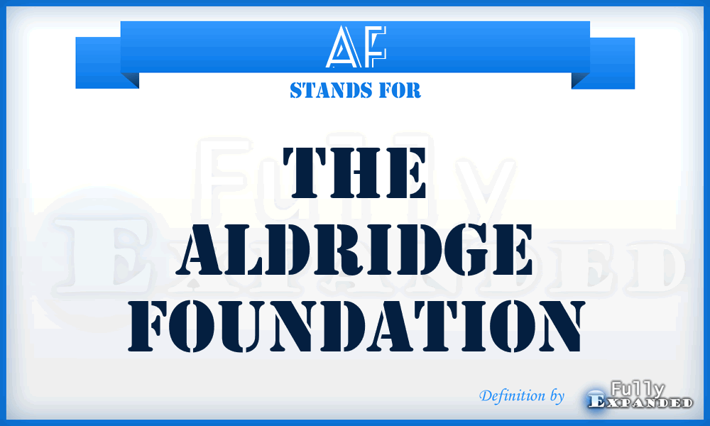 AF - The Aldridge Foundation