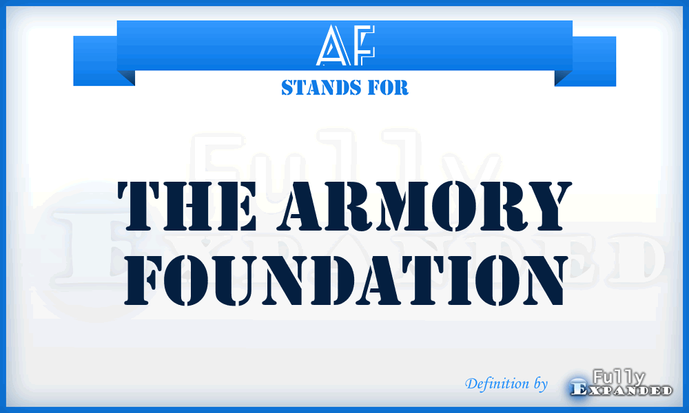 AF - The Armory Foundation