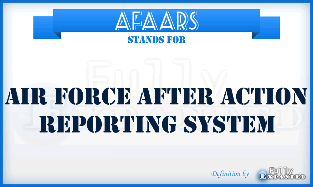 AFAARS - Air Force After Action Reporting System