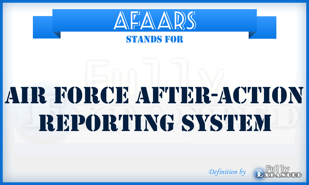 AFAARS - Air Force After-Action Reporting System