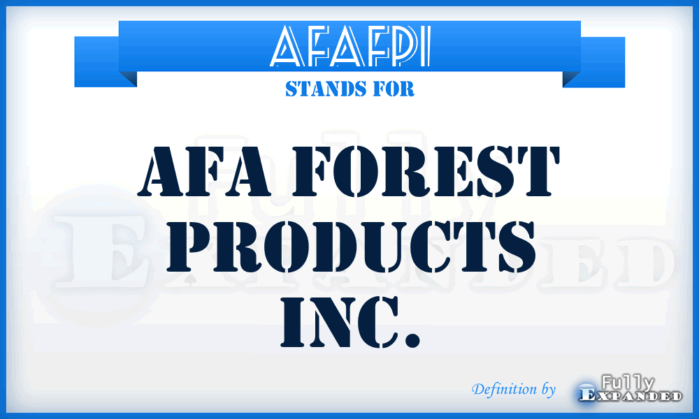 AFAFPI - AFA Forest Products Inc.