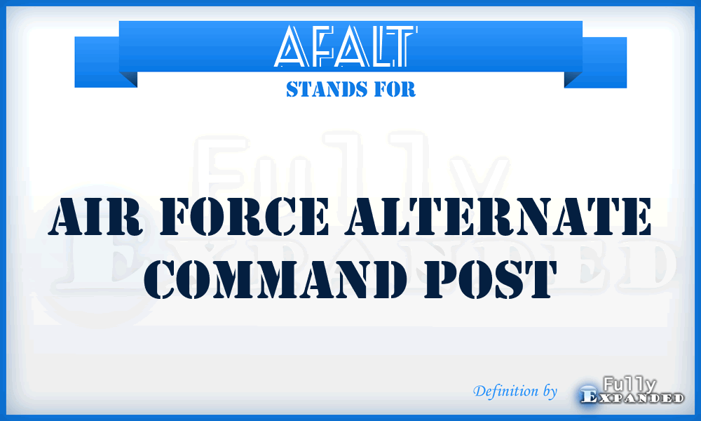 AFALT  - Air Force alternate command post