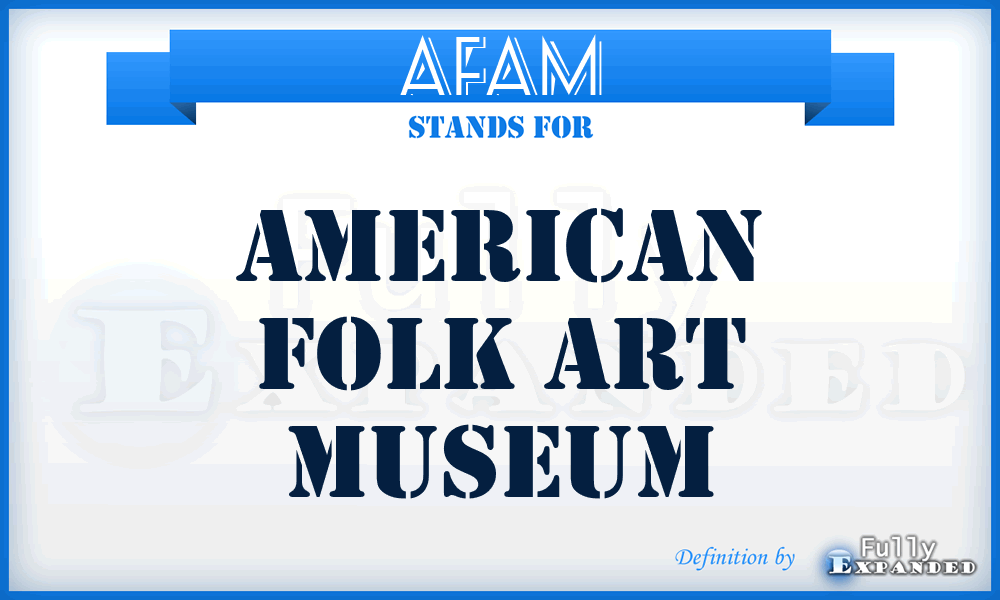 AFAM - American Folk Art Museum