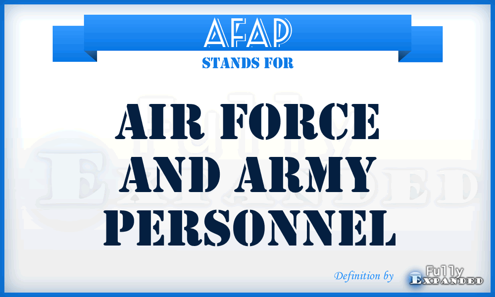 AFAP - Air Force and Army Personnel
