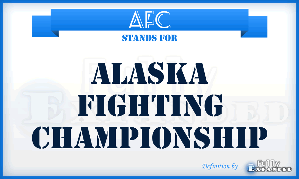 AFC - Alaska Fighting Championship