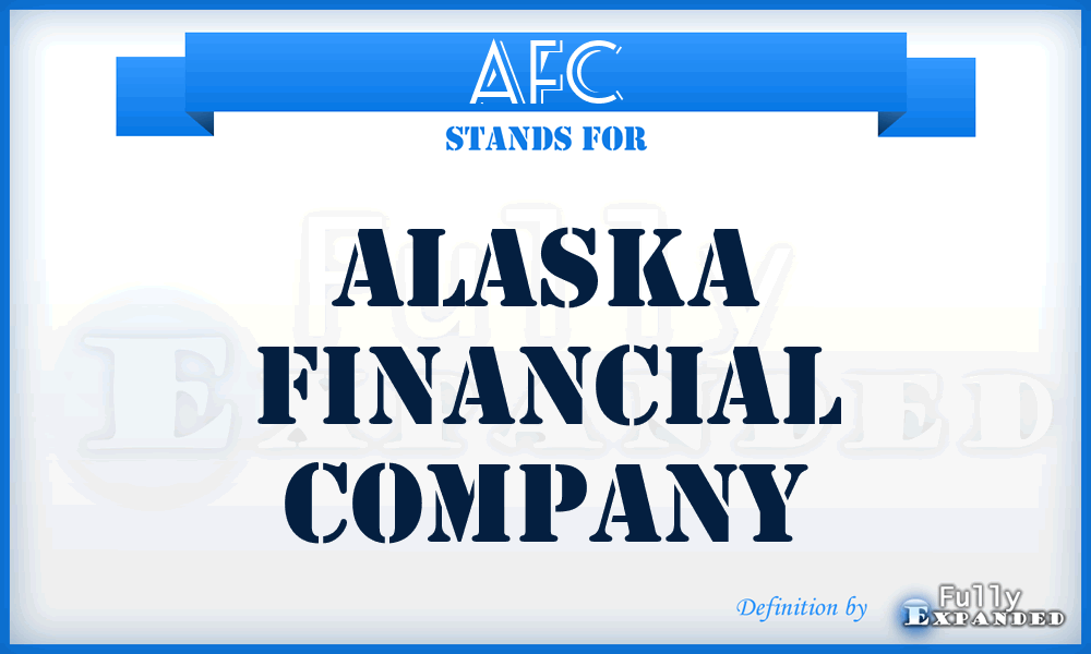 AFC - Alaska Financial Company