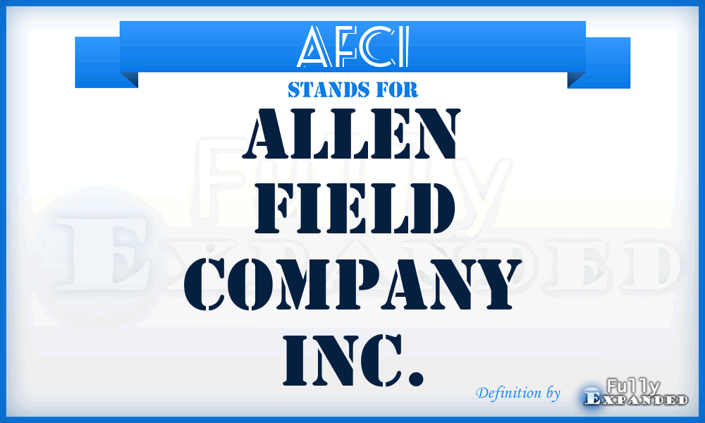 AFCI - Allen Field Company Inc.