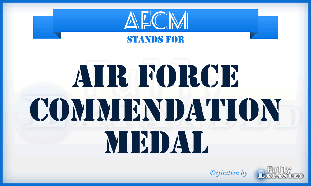 AFCM - Air Force Commendation Medal