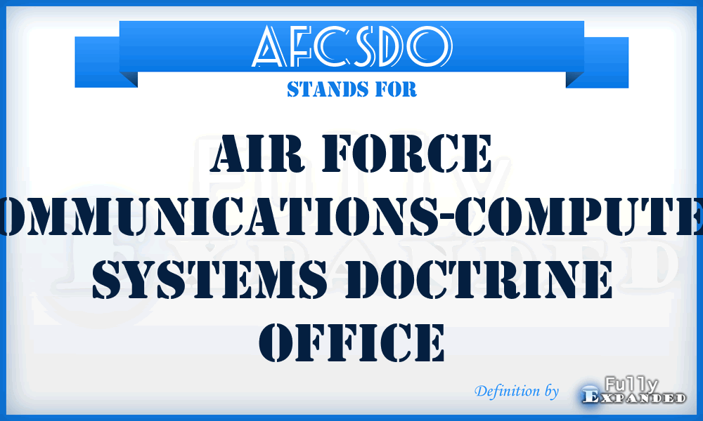AFCSDO - Air Force Communications-Computer Systems Doctrine Office