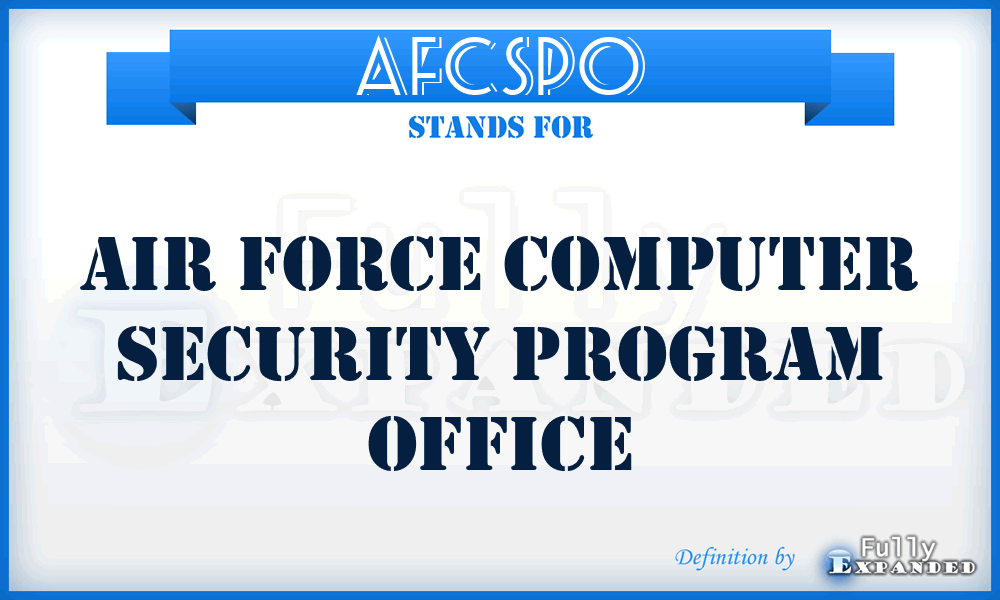 AFCSPO - Air Force Computer Security Program Office