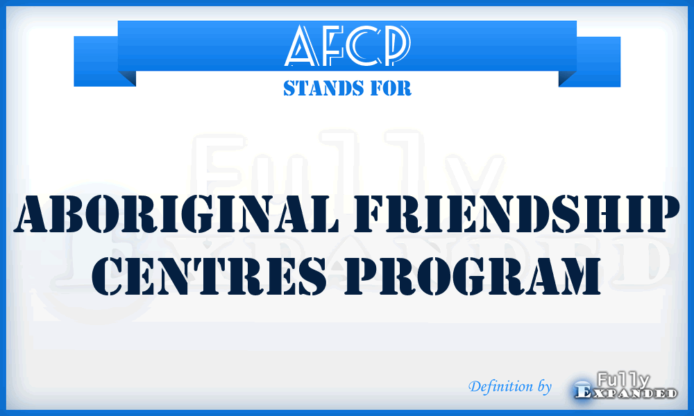 AFCP - Aboriginal Friendship Centres Program