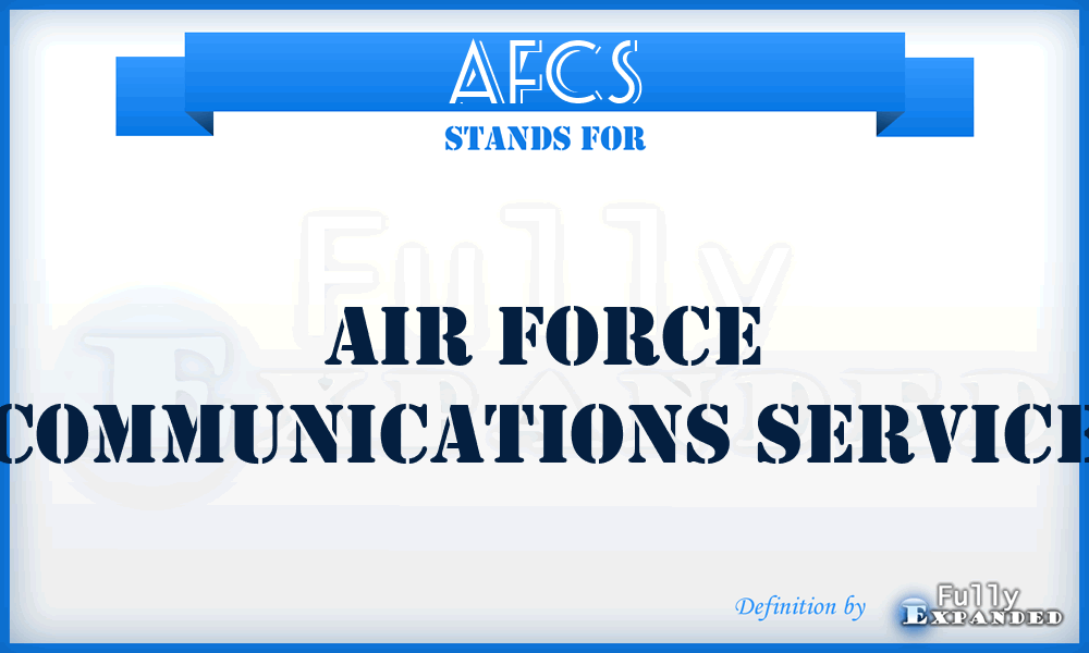 AFCS - Air Force Communications Service