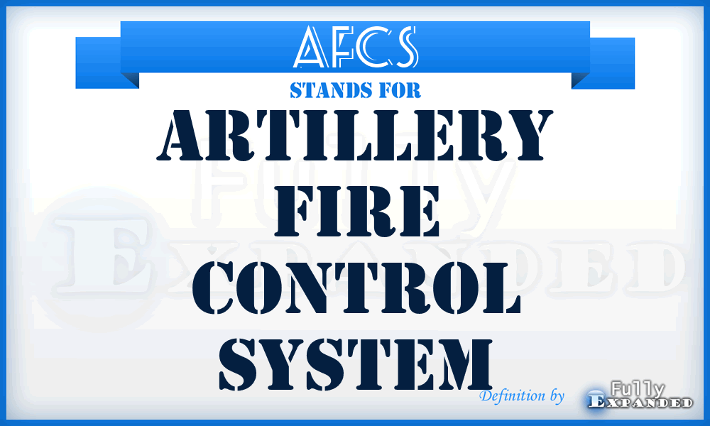 AFCS - Artillery Fire Control System
