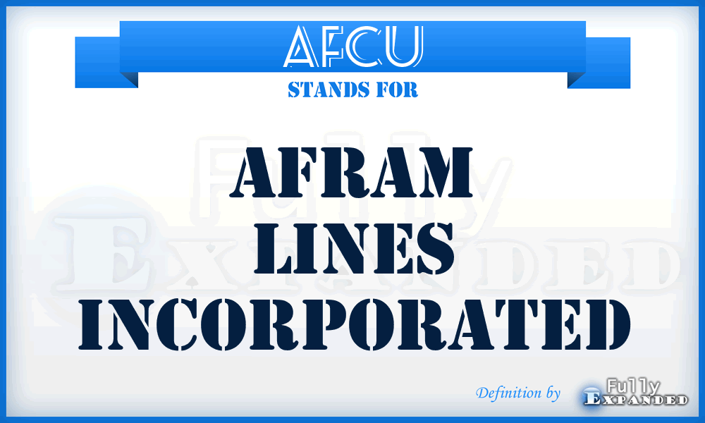 AFCU - Afram Lines Incorporated