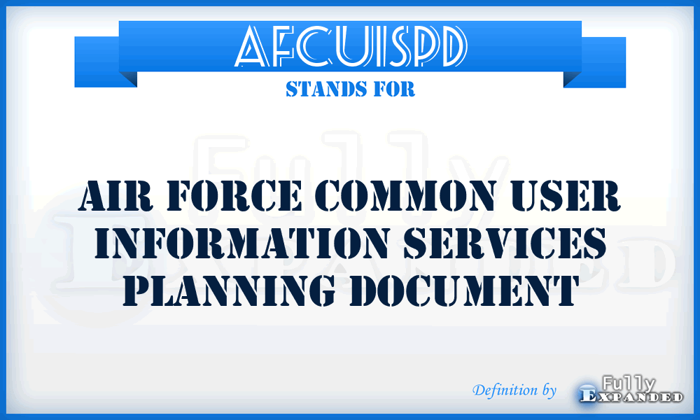 AFCUISPD - Air Force Common User Information Services Planning Document