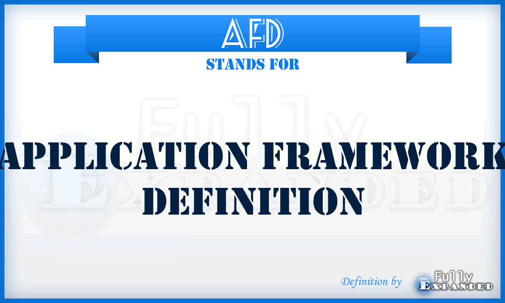 AFD - Application Framework Definition