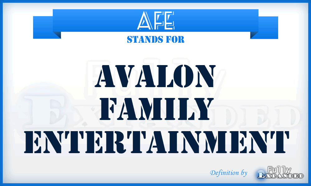 AFE - Avalon Family Entertainment