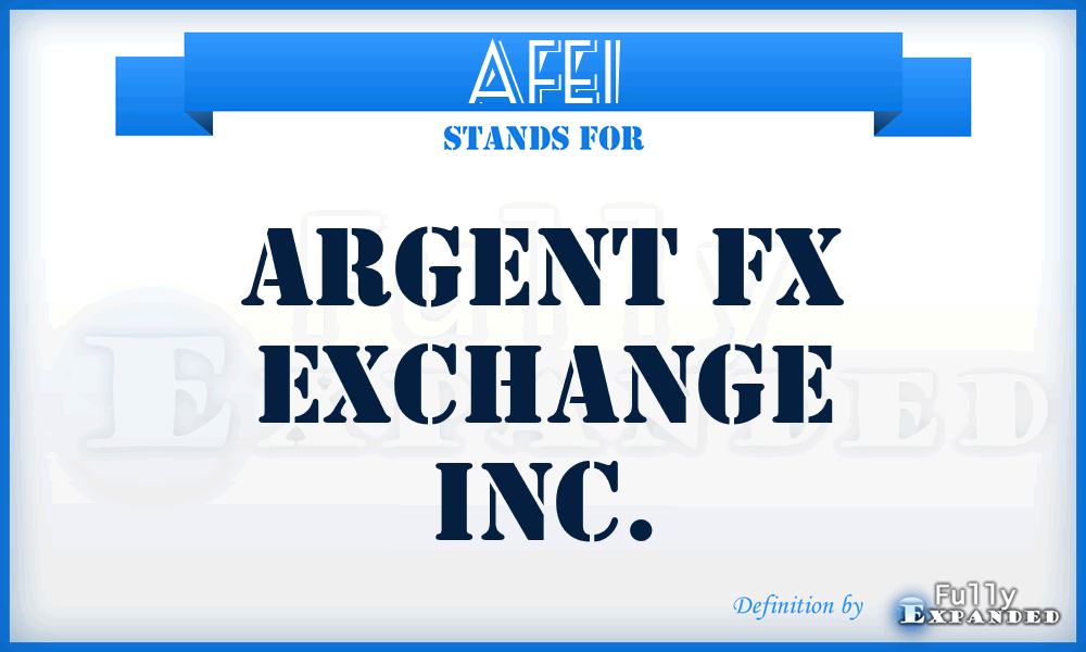 AFEI - Argent Fx Exchange Inc.